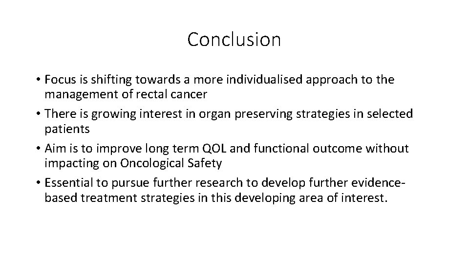 Conclusion • Focus is shifting towards a more individualised approach to the management of