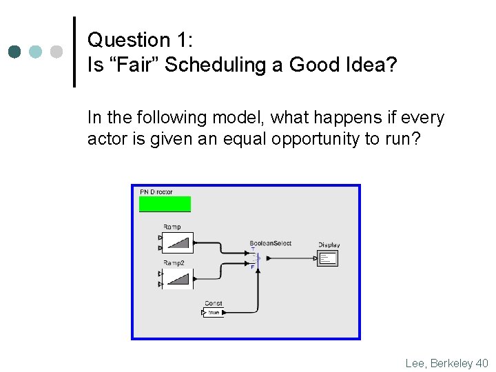 Question 1: Is “Fair” Scheduling a Good Idea? In the following model, what happens
