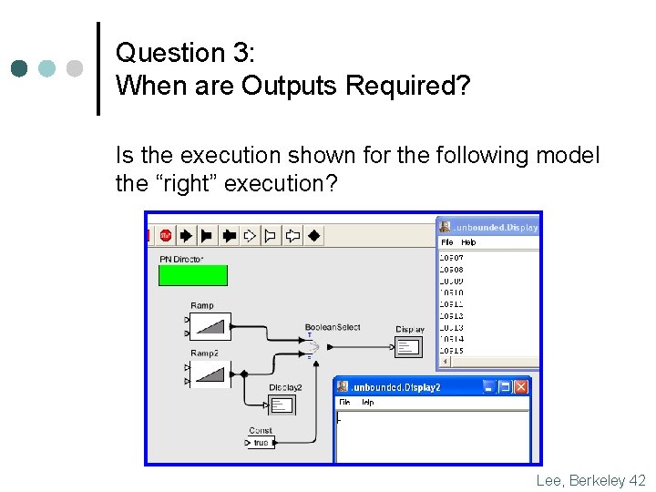 Question 3: When are Outputs Required? Is the execution shown for the following model