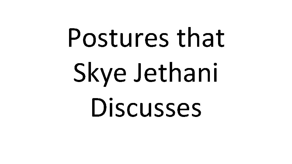 Postures that Skye Jethani Discusses 