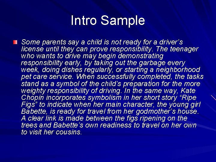 Intro Sample Some parents say a child is not ready for a driver’s license