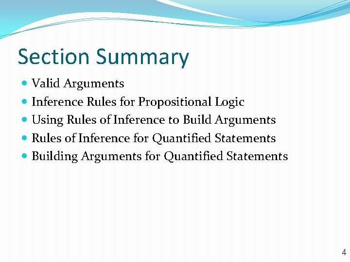 Section Summary Valid Arguments Inference Rules for Propositional Logic Using Rules of Inference to