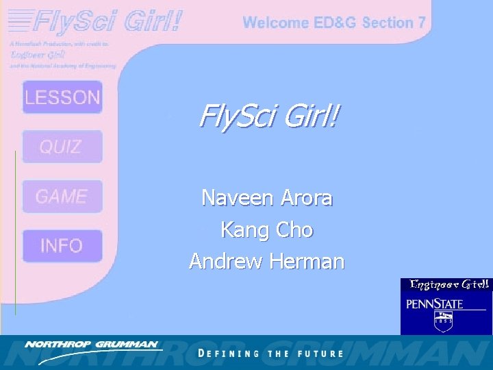Fly. Sci Girl! Naveen Arora Kang Cho Andrew Herman 