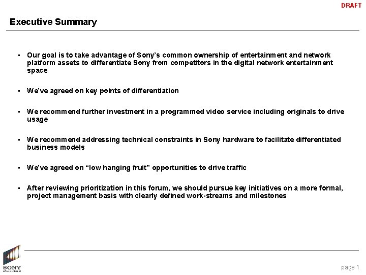 DRAFT Executive Summary • Our goal is to take advantage of Sony’s common ownership