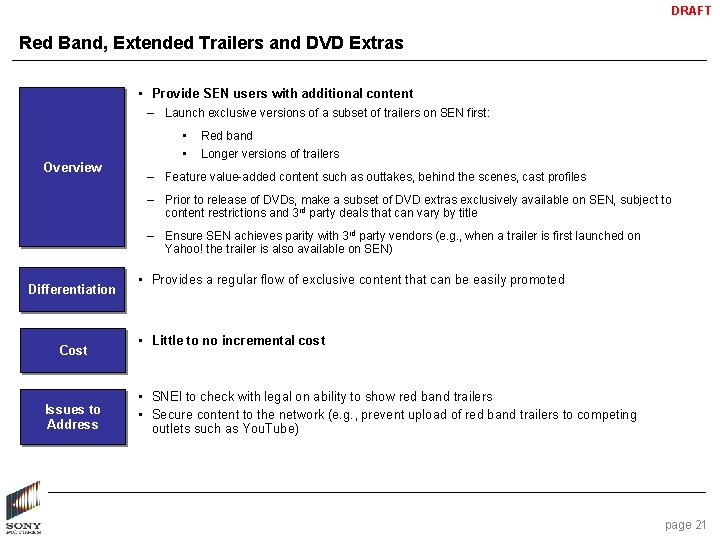 DRAFT Red Band, Extended Trailers and DVD Extras • Provide SEN users with additional