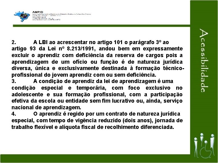 2. A LBI ao acrescentar no artigo 101 o parágrafo 3º ao artigo 93