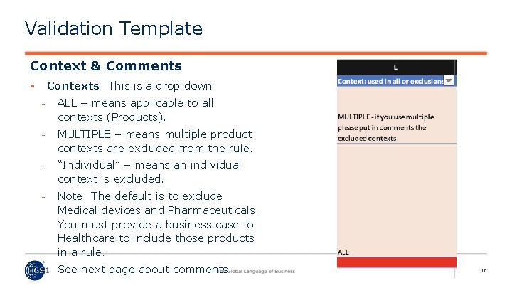 Validation Template Context & Comments Contexts: This is a drop down • ALL –