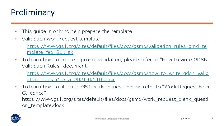 Preliminary • This guide is only to help prepare the template • Validation work