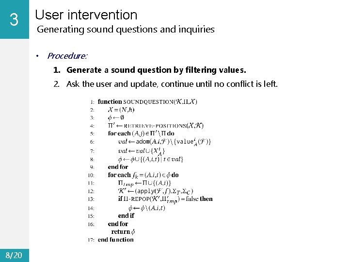 3 0 User intervention Generating sound questions and inquiries • Procedure: 1. Generate a