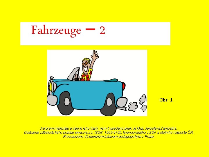 Fahrzeuge ‒ 2 Obr. 1 Autorem materiálu a všech jeho částí, není-li uvedeno jinak,