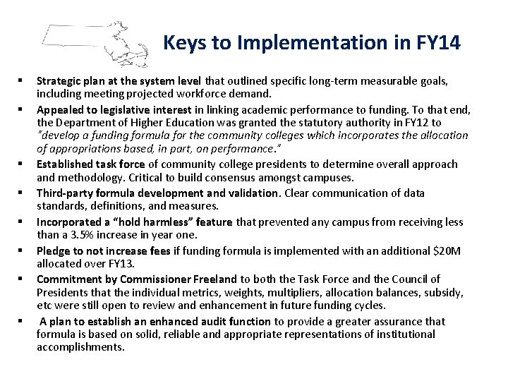 Keys to Implementation in FY 14 § § § § Strategic plan at the