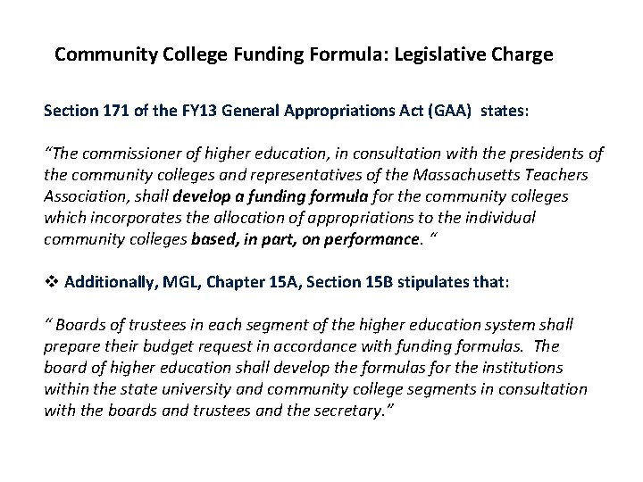 Community College Funding Formula: Legislative Charge Section 171 of the FY 13 General Appropriations