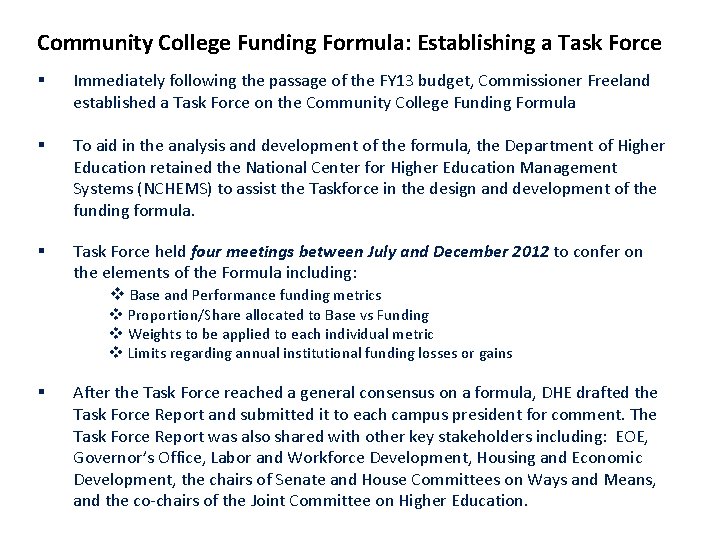 Community College Funding Formula: Establishing a Task Force § Immediately following the passage of