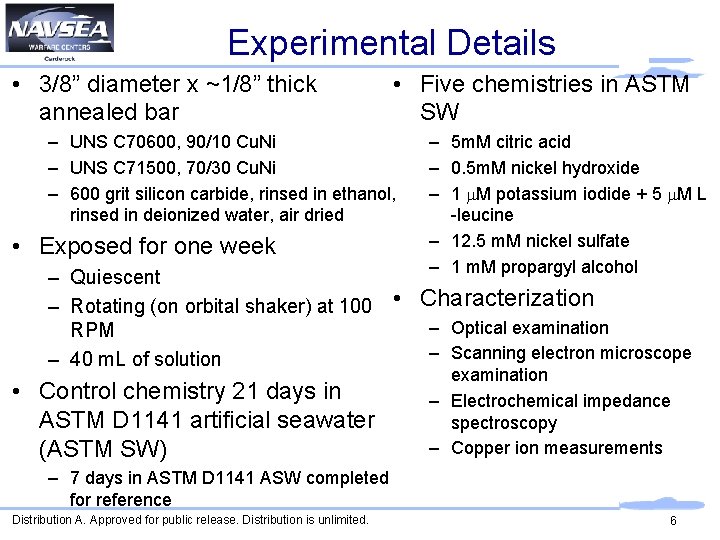 Experimental Details • 3/8” diameter x ~1/8” thick annealed bar • Five chemistries in