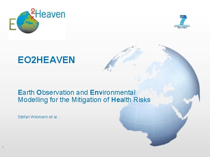 EO 2 HEAVEN Earth Observation and Environmental Modelling for the Mitigation of Health Risks