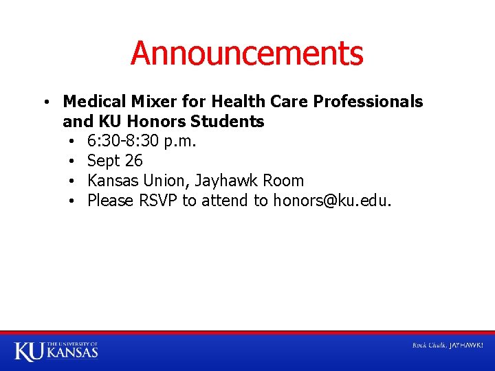 Announcements • Medical Mixer for Health Care Professionals and KU Honors Students • 6: