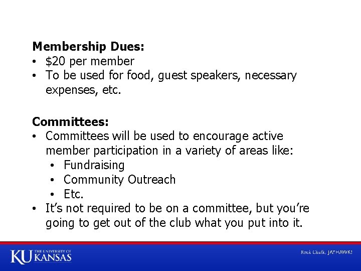 Membership Dues: • $20 per member • To be used for food, guest speakers,
