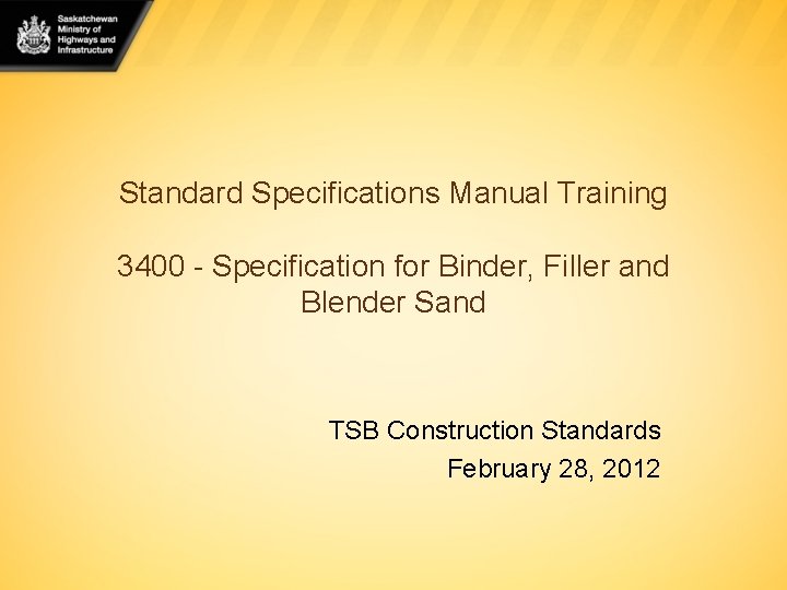 Standard Specifications Manual Training 3400 - Specification for Binder, Filler and Blender Sand TSB