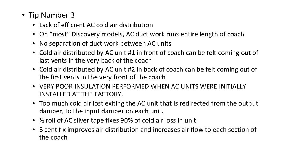  • Tip Number 3: • • • Lack of efficient AC cold air