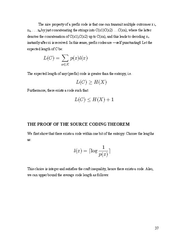 The nice property of a prefix code is that one can transmit multiple outcomes