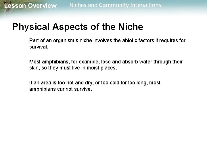 Lesson Overview Niches and Community Interactions Physical Aspects of the Niche Part of an