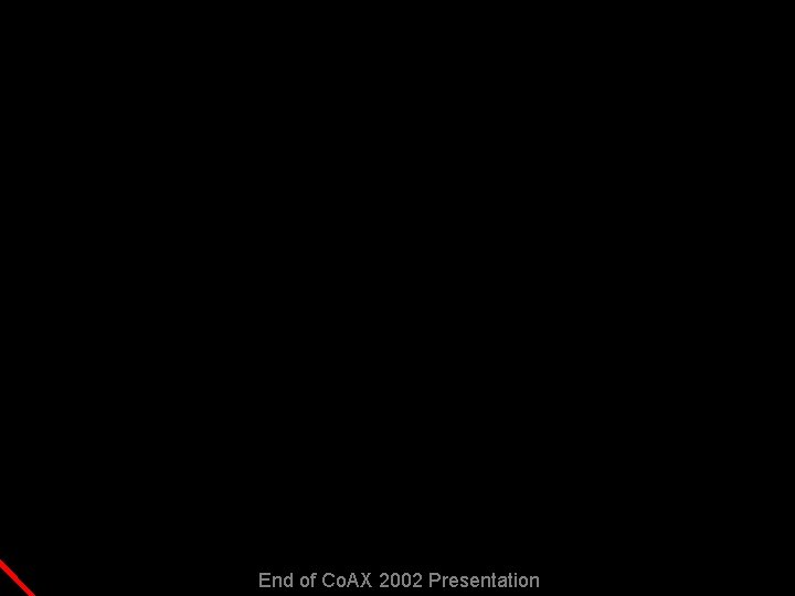 Blank End of Co. AX 2002 Presentation 