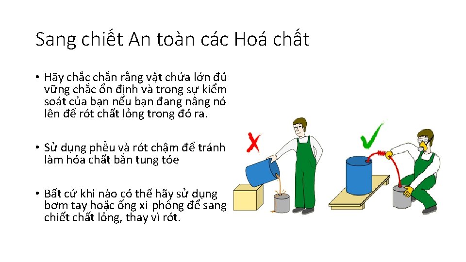 Sang chiết An toàn các Hoá chất • Hãy chắc chắn rằng vâ t