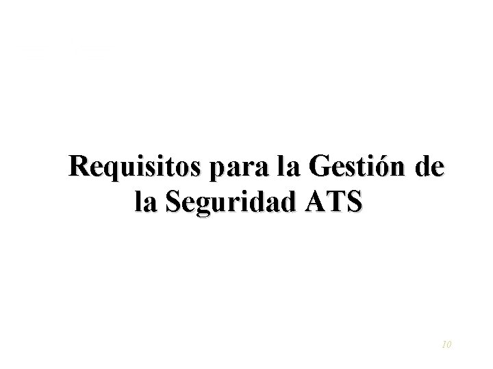 Requisitos para la Gestión de la Seguridad ATS 10 