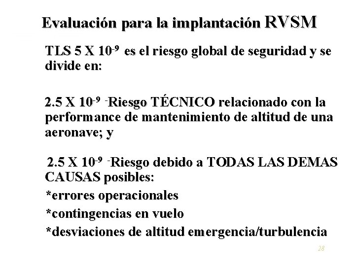 Evaluación para la implantación RVSM TLS 5 X 10 -9 es el riesgo global