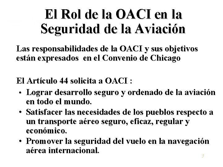 El Rol de la OACI en la Seguridad de la Aviación Las responsabilidades de