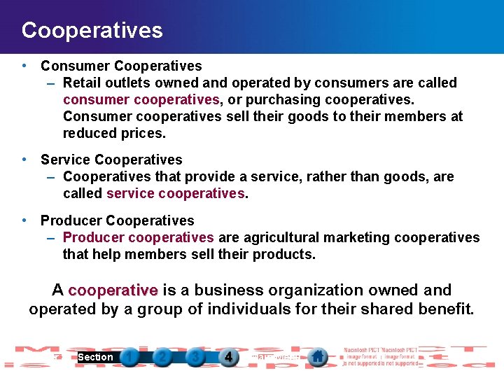 Cooperatives • Consumer Cooperatives – Retail outlets owned and operated by consumers are called