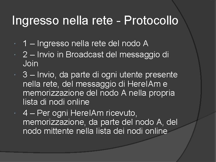 Ingresso nella rete - Protocollo 1 – Ingresso nella rete del nodo A 2