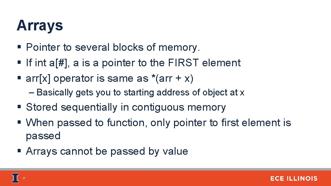 Arrays § Pointer to several blocks of memory. § If int a[#], a is
