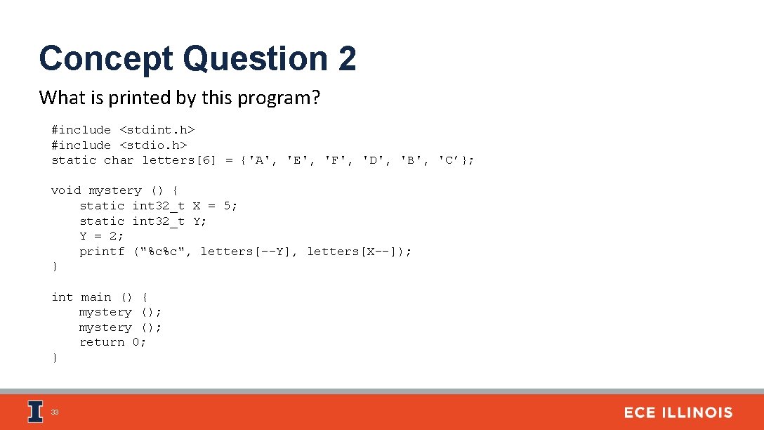 Concept Question 2 What is printed by this program? #include <stdint. h> #include <stdio.