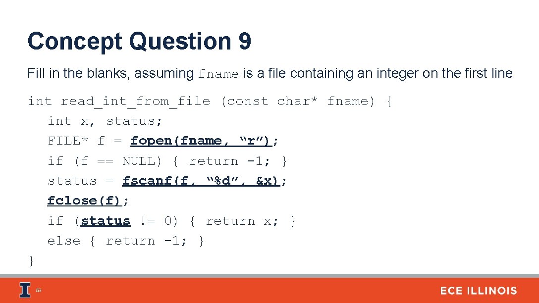 Concept Question 9 Fill in the blanks, assuming fname is a file containing an