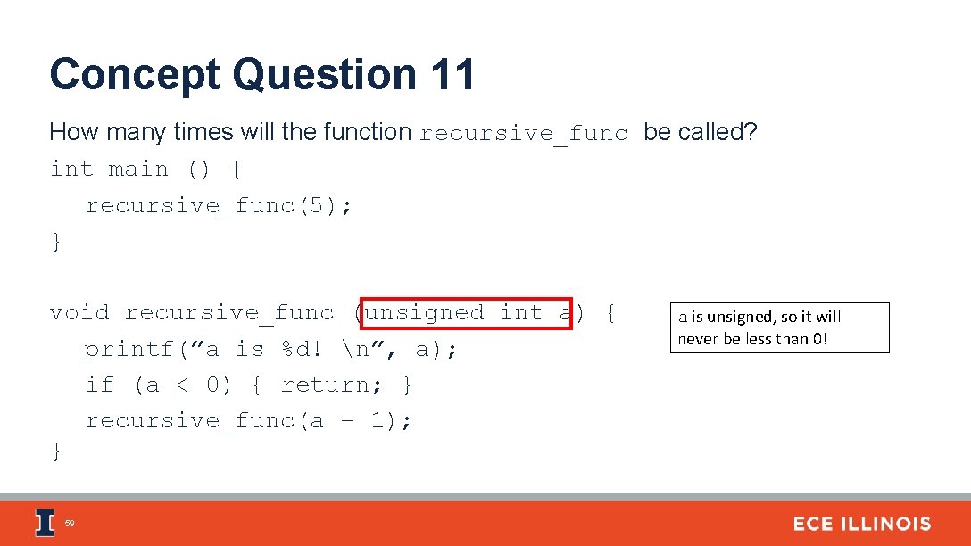 Concept Question 11 How many times will the function recursive_func be called? int main