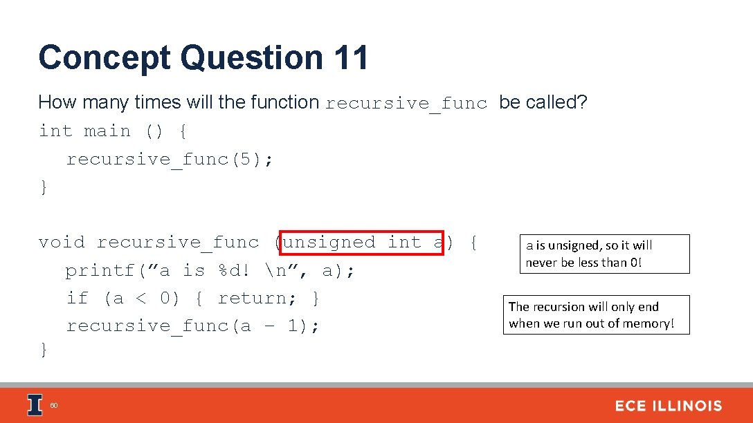 Concept Question 11 How many times will the function recursive_func be called? int main