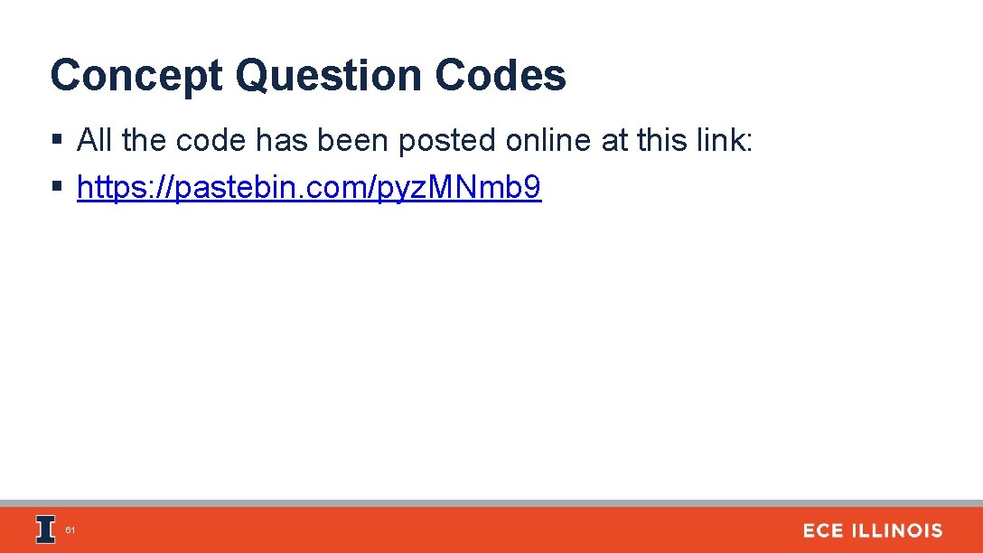 Concept Question Codes § All the code has been posted online at this link: