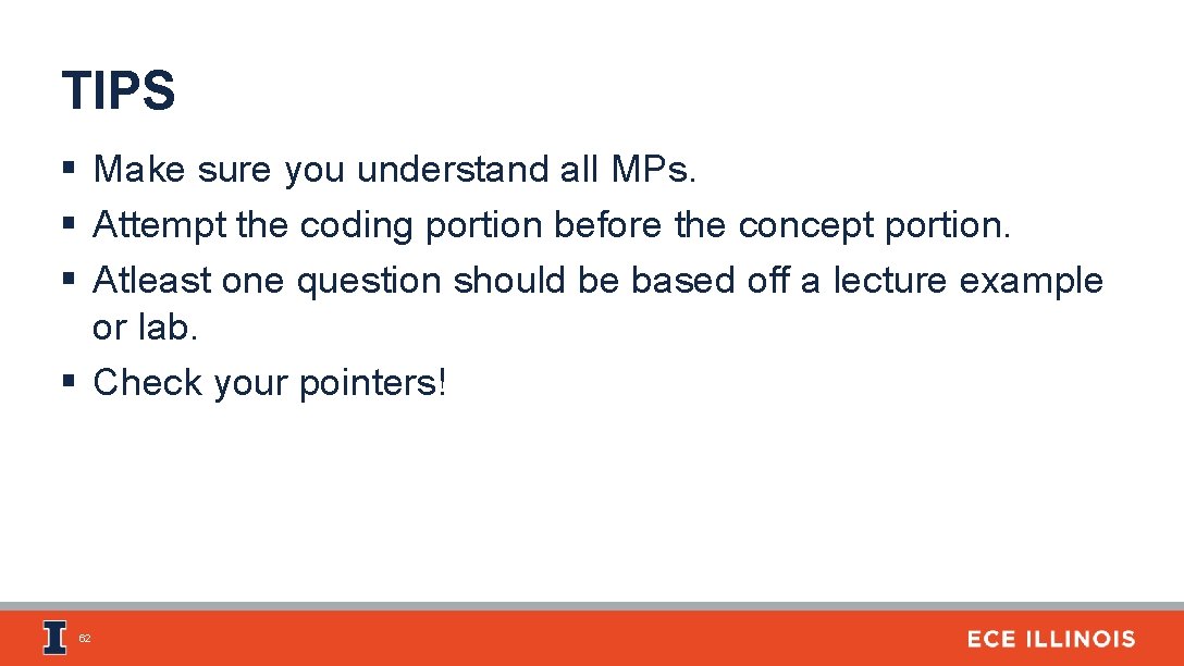 TIPS § Make sure you understand all MPs. § Attempt the coding portion before