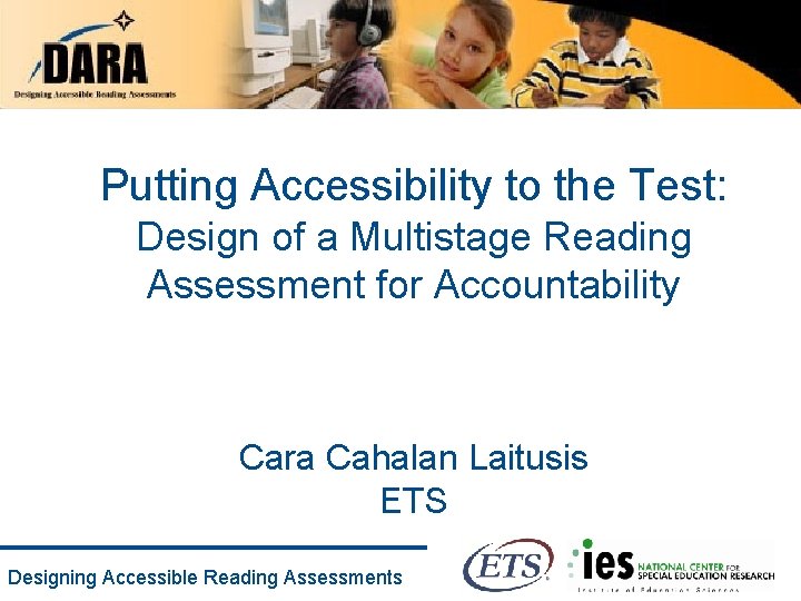 Putting Accessibility to the Test: Design of a Multistage Reading Assessment for Accountability Cara
