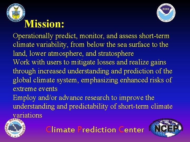 Mission: Operationally predict, monitor, and assess short-term climate variability, from below the sea surface