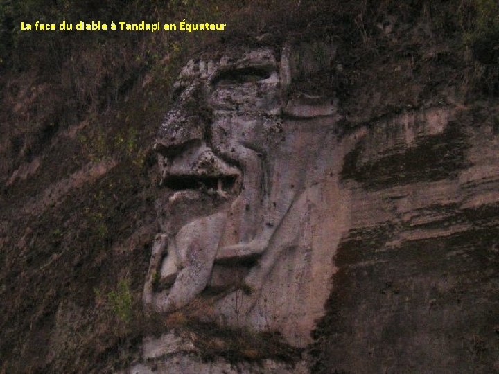 La face du diable à Tandapi en Équateur 