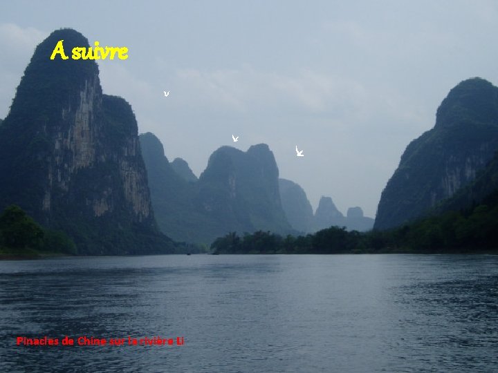 A suivre Pinacles de Chine sur la rivière Li 