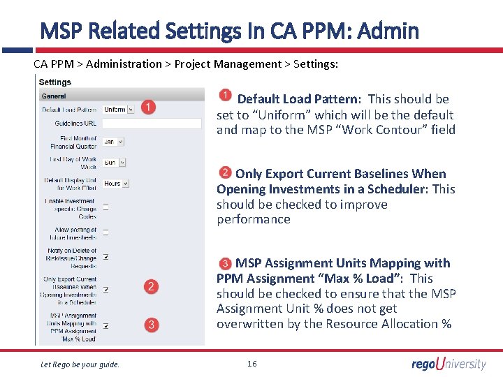 MSP Related Settings In CA PPM: Admin CA PPM > Administration > Project Management