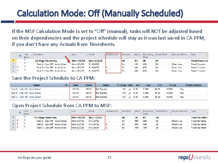 Calculation Mode: Off (Manually Scheduled) If the MSP Calculation Mode is set to “Off”