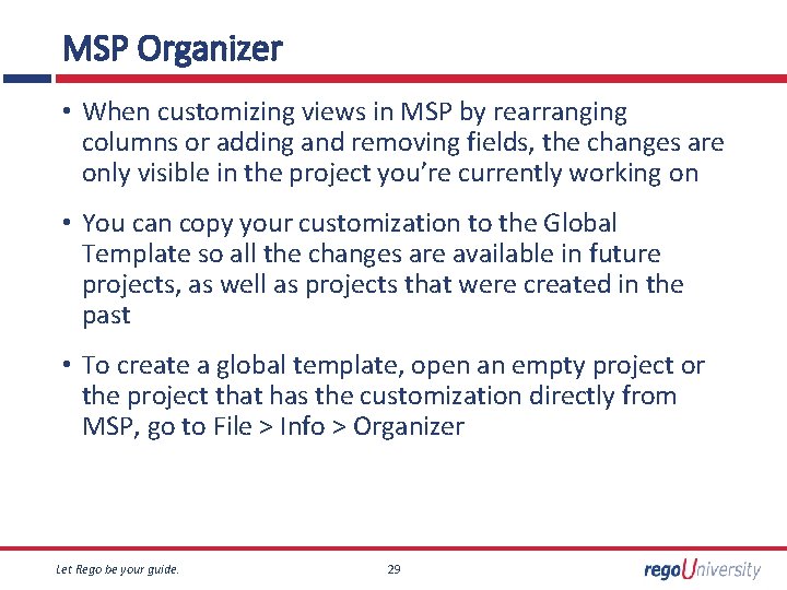 MSP Organizer • When customizing views in MSP by rearranging columns or adding and
