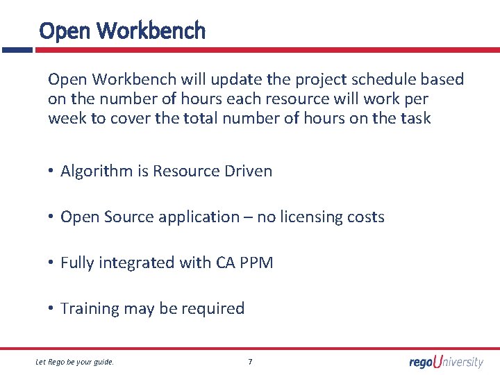 Open Workbench will update the project schedule based on the number of hours each