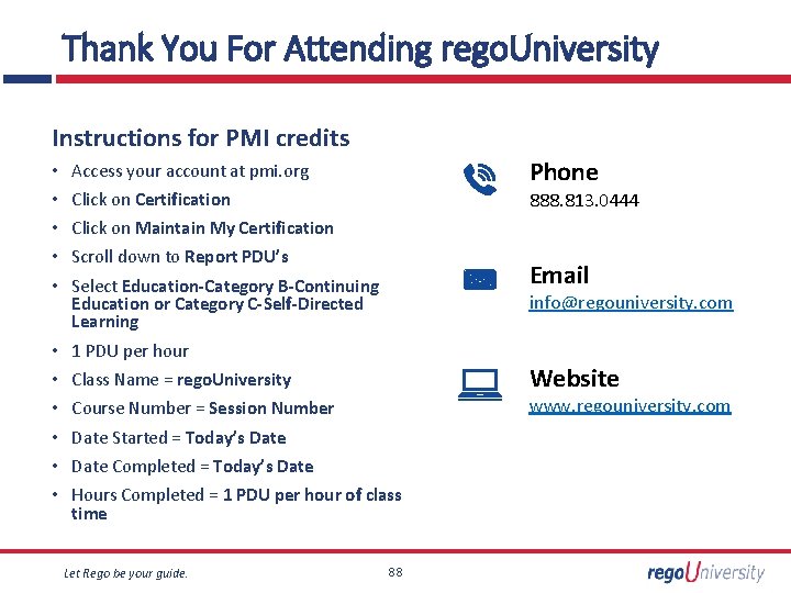 Thank You For Attending rego. University Instructions for PMI credits Phone • Access your