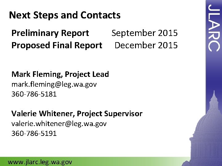 Next Steps and Contacts Preliminary Report September 2015 Proposed Final Report December 2015 Mark