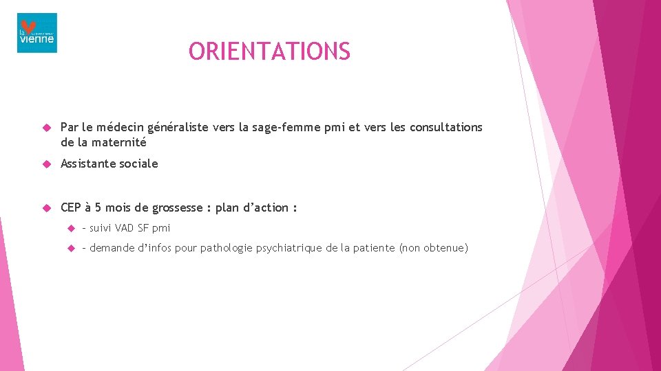 ORIENTATIONS Par le médecin généraliste vers la sage-femme pmi et vers les consultations de